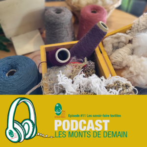 MONTS DE DEMAIN #11 Les savoir-faire textile